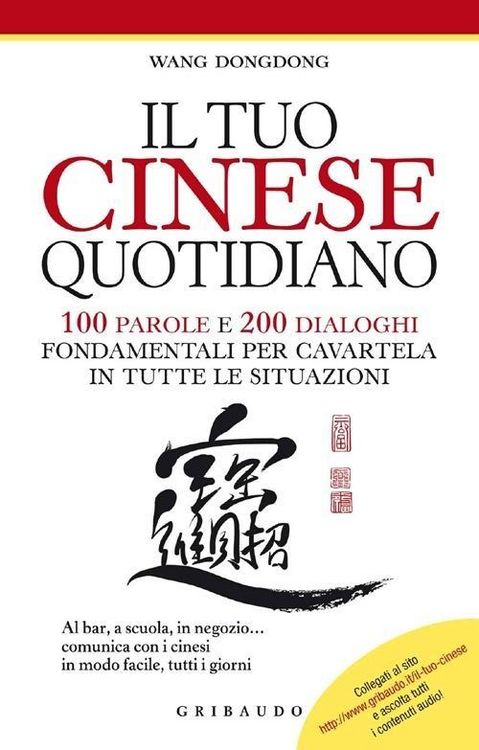 Produktbild: Il tuo cinese quotidiano. 100 parole e 200 dialoghi fondamentali per cavartela in tutte le situazioni