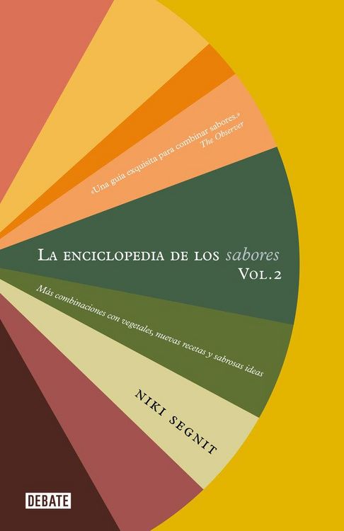 Produktbild: La Enciclopedia de Los Sabores Vol 2: M&aacute;s Combinaciones Con Vegetales, Nuevas Recetas Y Deliciosas Ideas / The Flavor Thesaurus: More Flavors