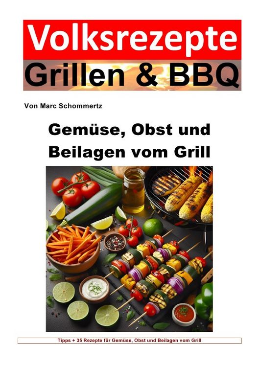 Produktbild: Volksrezepte Grillen &amp; BBQ / Volksrezepte Grillen und BBQ - Gem&uuml;se, Obst und Beilagen vom Grill