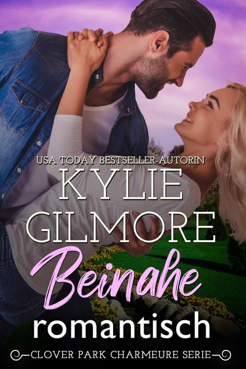 Produktbild: Beinahe romantisch (Clover Park Charmeure, Buch 5)