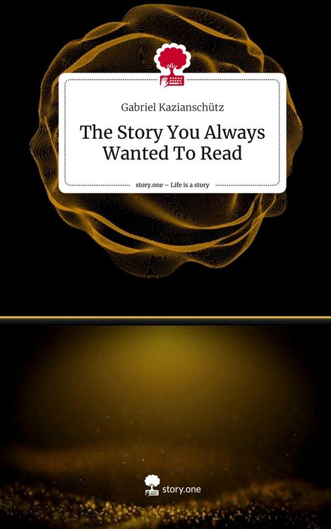 Produktbild: The Story You Always Wanted To Read. Life is a Story - story.one