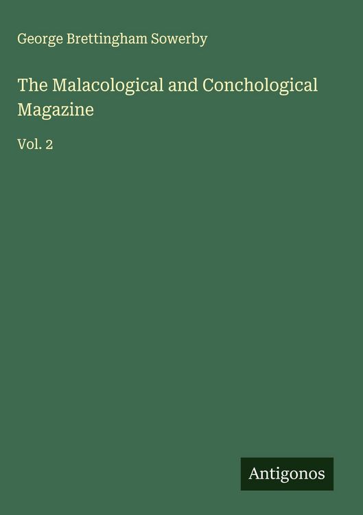 Produktbild: The Malacological and Conchological Magazine
