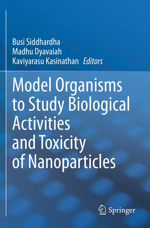 Produktbild: Model Organisms to Study Biological Activities and Toxicity of Nanoparticles