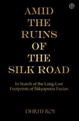 Produktbild: Amid the Ruins of the Silk Road