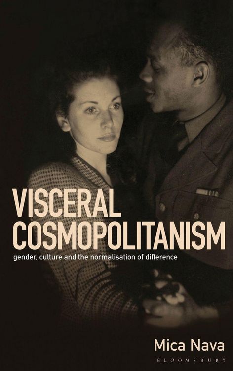 Produktbild: Visceral Cosmopolitanism Gender, Culture and the Normalisation of Difference