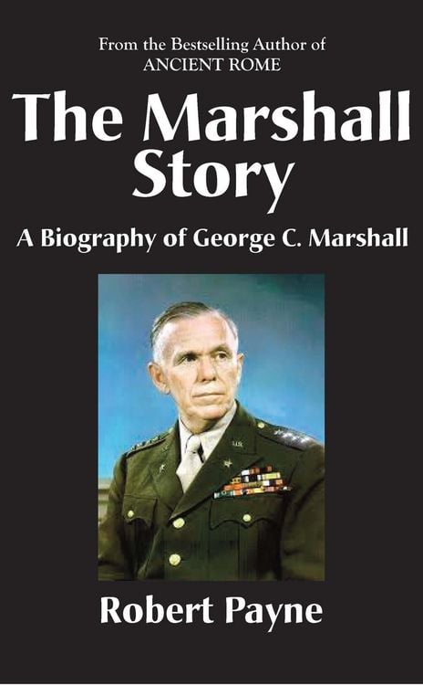 Produktbild: The Marshall Story, A Biography of General George C. Marshall (The Robert Payne Library, #6)