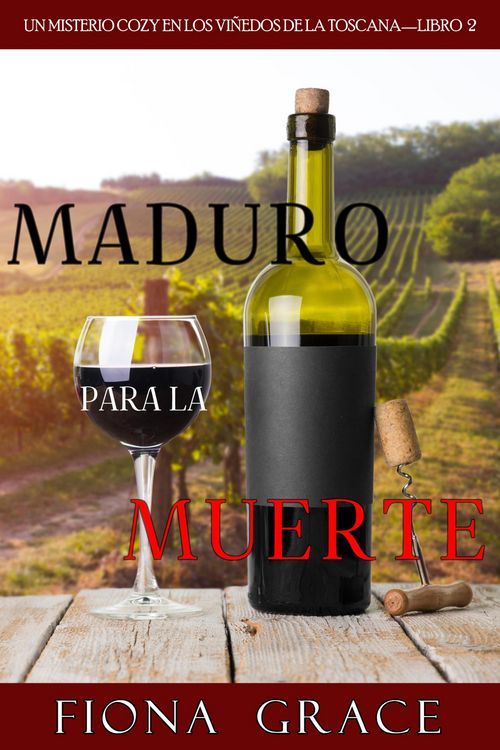 Produktbild: Maduro para la muerte (Un misterio cozy en los vi&ntilde;edos de la Toscana-Libro 2)