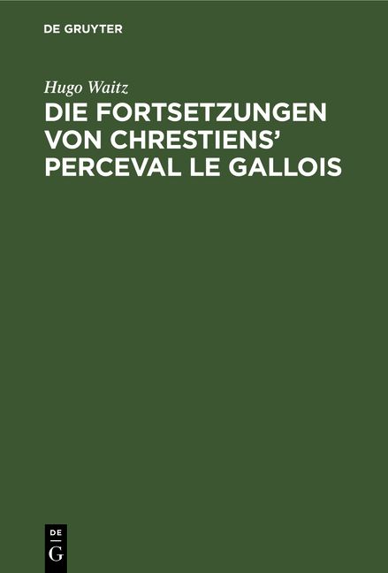 Produktbild: Die Fortsetzungen von Chrestiens' Perceval le Gallois