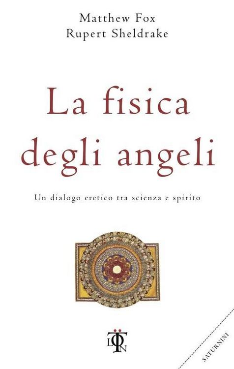 Produktbild: La fisica degli angeli. Un dialogo eretico tra scienza e spirito