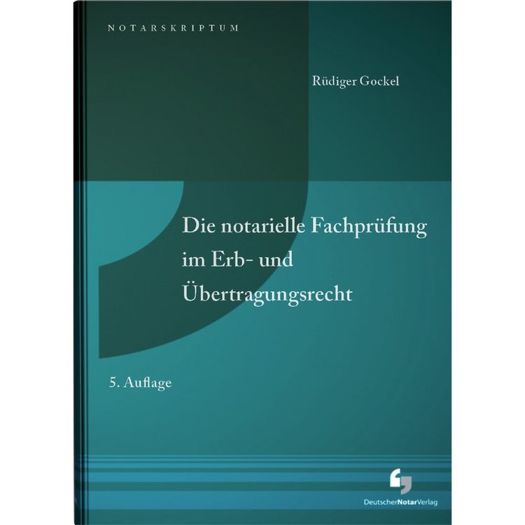 Produktbild: Die notarielle Fachpr&uuml;fung im Erb- und &Uuml;bertragungsrecht