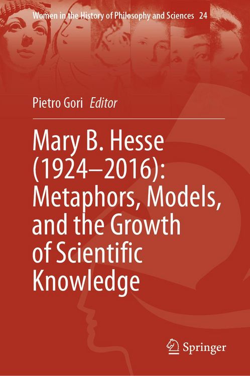 Produktbild: Mary B. Hesse (1924-2016): Metaphors, Models, and the Growth of Scientific Knowledge