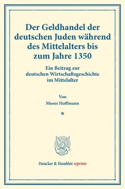 Produktbild: Der Geldhandel der deutschen Juden w&auml;hrend des Mittelalters bis zum Jahre 1350.