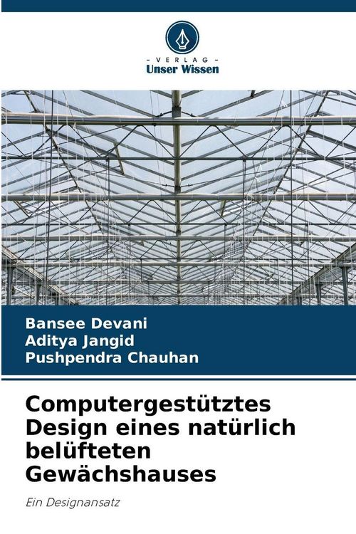 Produktbild: Computergest&uuml;tztes Design eines nat&uuml;rlich bel&uuml;fteten Gew&auml;chshauses