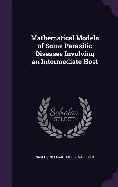 Produktbild: Mathematical Models of Some Parasitic Diseases Involving an Intermediate Host