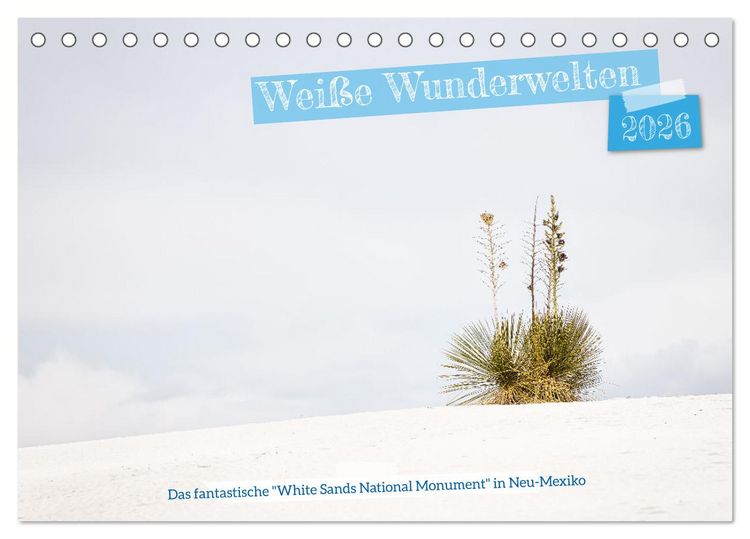 Produktbild: Wei&szlig;e Wunderwelten - White Sands National Monument (Tischkalender 2026 DIN A5 quer), CALVENDO Monatskalender