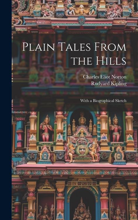 Produktbild: Plain Tales From the Hills: With a Biographical Sketch
