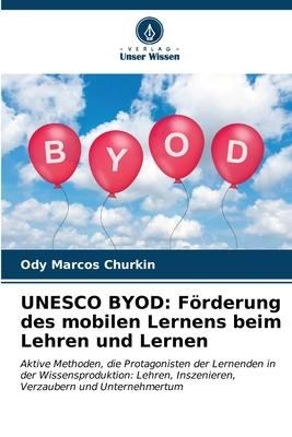 Produktbild: UNESCO BYOD: F&ouml;rderung des mobilen Lernens beim Lehren und Lernen