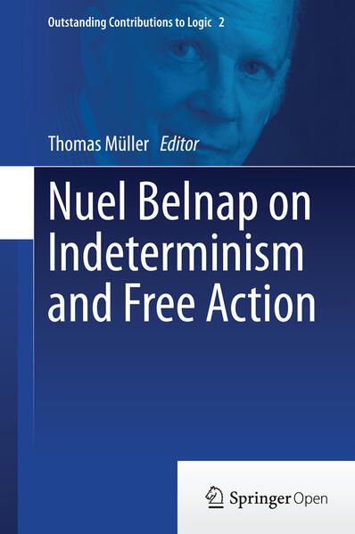 Produktbild: Nuel Belnap on Indeterminism and Free Action