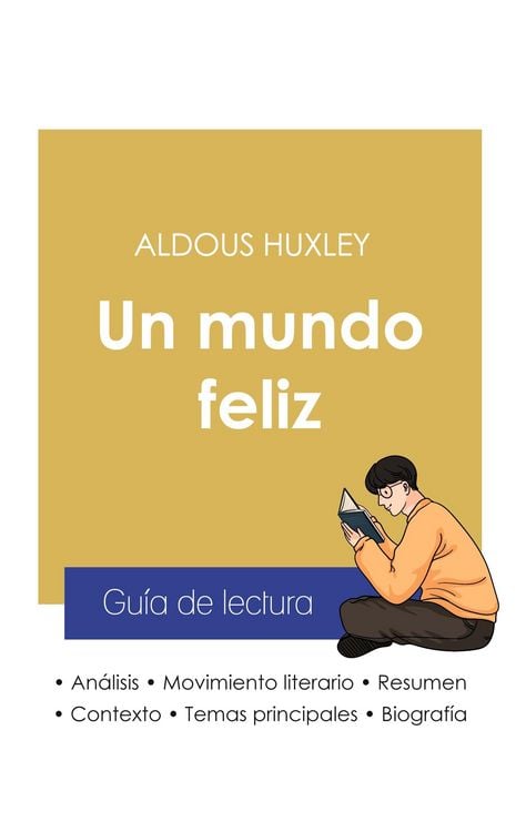 Produktbild: Gu&iacute;a de lectura Un mundo feliz de Aldous Huxley (an&aacute;lisis literario de referencia y resumen completo)