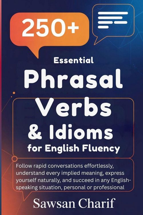 Produktbild: 250 Essential Phrasal Verbs & Idioms for English Fluency