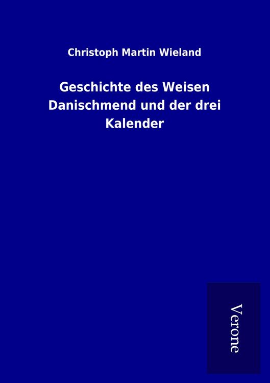 Produktbild: Geschichte des Weisen Danischmend und der drei Kalender