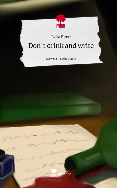 Produktbild: Don't drink and write. Life is a Story - story.one