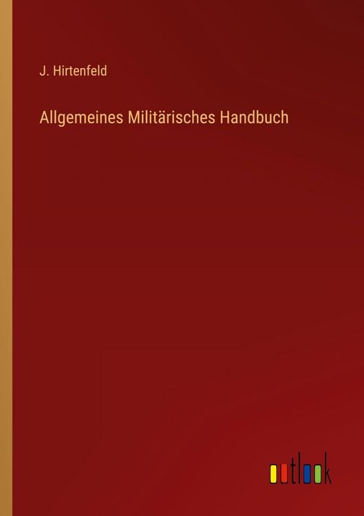 Produktbild: Allgemeines Milit&auml;risches Handbuch