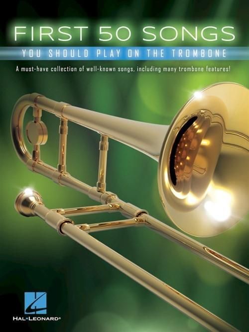 Produktbild: First 50 Songs You Should Play on the Trombone