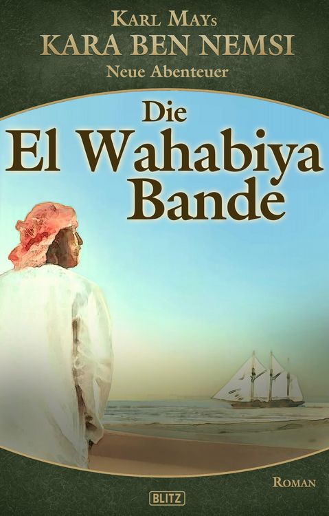 Produktbild: Kara Ben Nemsi - Neue Abenteuer 16: Die El Wahabiya Bande
