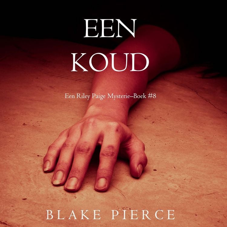 Produktbild: Eens koud (een Riley Paige Mysterie&ndash;Boek #8)