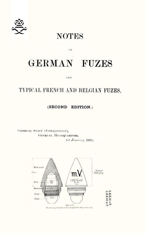 Produktbild: Notes On German Fuzes and Typical French and Belgian Fuzes 1918; Second Edition