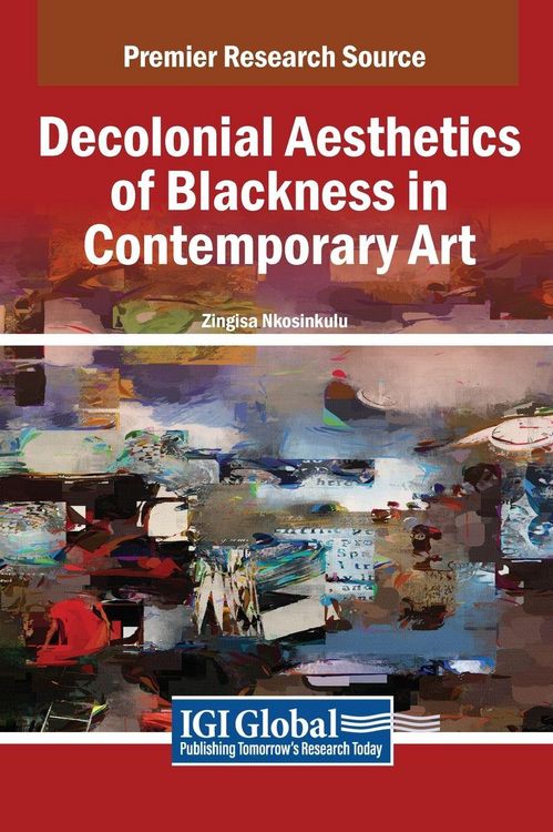 Produktbild: Decolonial Aesthetics of Blackness in Contemporary Art