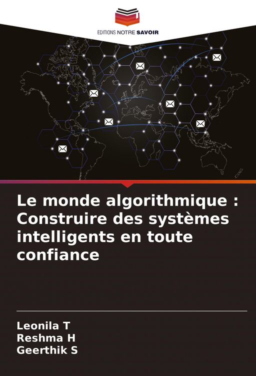 Produktbild: Le monde algorithmique : Construire des syst&egrave;mes intelligents en toute confiance