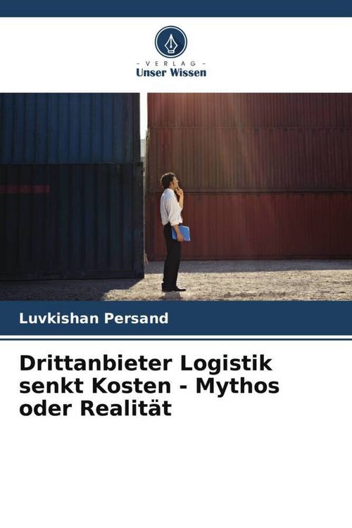 Produktbild: Drittanbieter Logistik senkt Kosten - Mythos oder Realit&auml;t