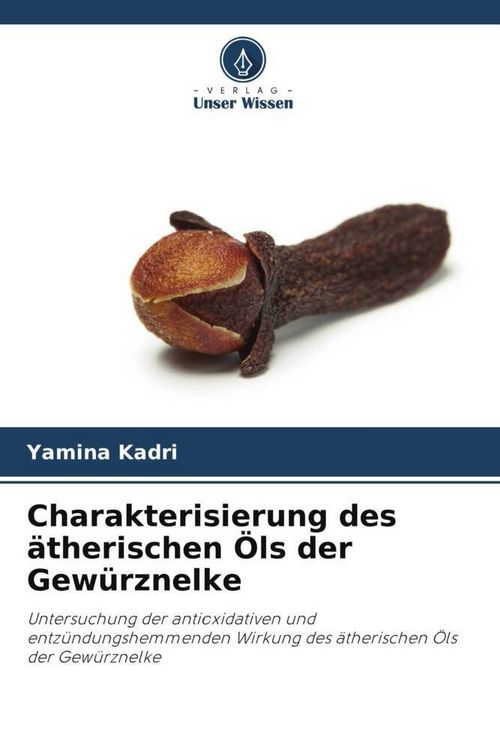 Produktbild: Charakterisierung des &auml;therischen &Ouml;ls der Gew&uuml;rznelke