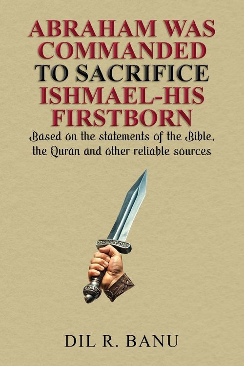 Produktbild: Abraham was Commanded To Sacrifice Ishmael-His Firstborn