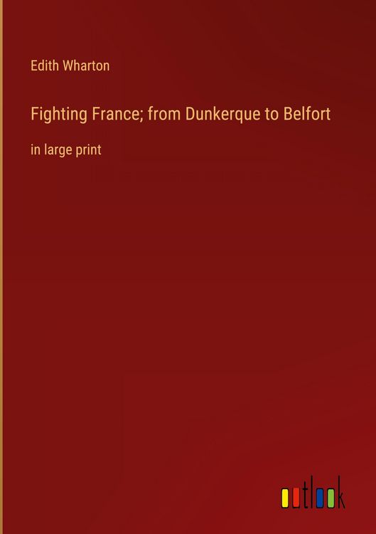 Produktbild: Fighting France; from Dunkerque to Belfort