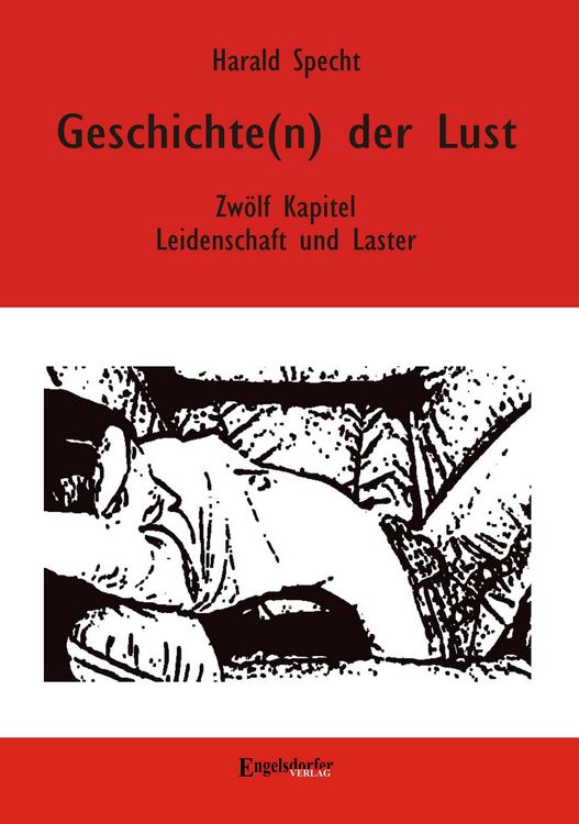 Produktbild: Geschichte(n) der Lust - Zw&ouml;lf Kapitel &uuml;ber Leidenschaft und Laster