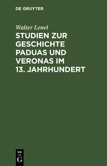 Produktbild: Studien zur Geschichte Paduas und Veronas im 13. Jahrhundert