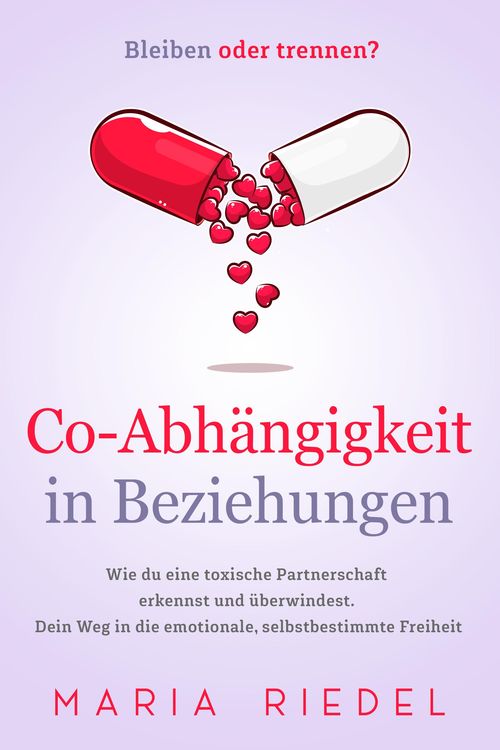 Produktbild: Co-Abh&auml;ngigkeit in Beziehungen - Bleiben oder trennen?