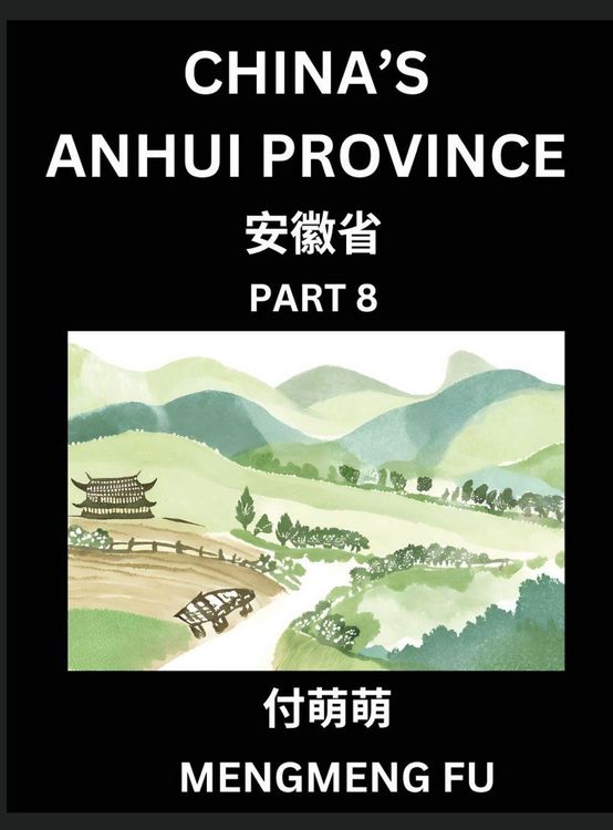 Produktbild: China's Anhui Province (Part 8)- Learn Chinese Characters, Words, Phrases with Chinese Names, Surnames and Geography, Books for Kids, Young and Adults