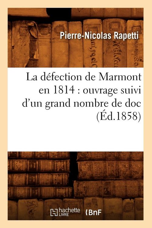 Produktbild: La d&eacute;fection de Marmont en 1814
