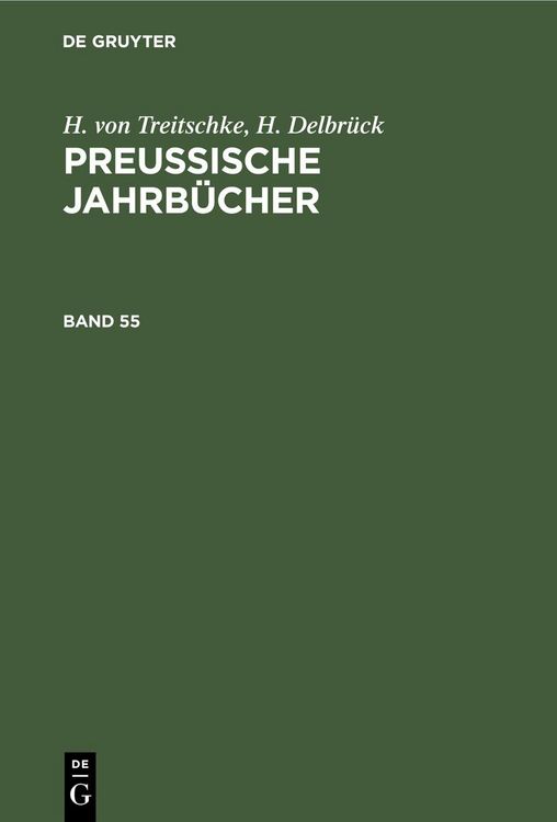 Produktbild: H. von Treitschke; H. Delbrück: Preußische Jahrbücher. Band 55