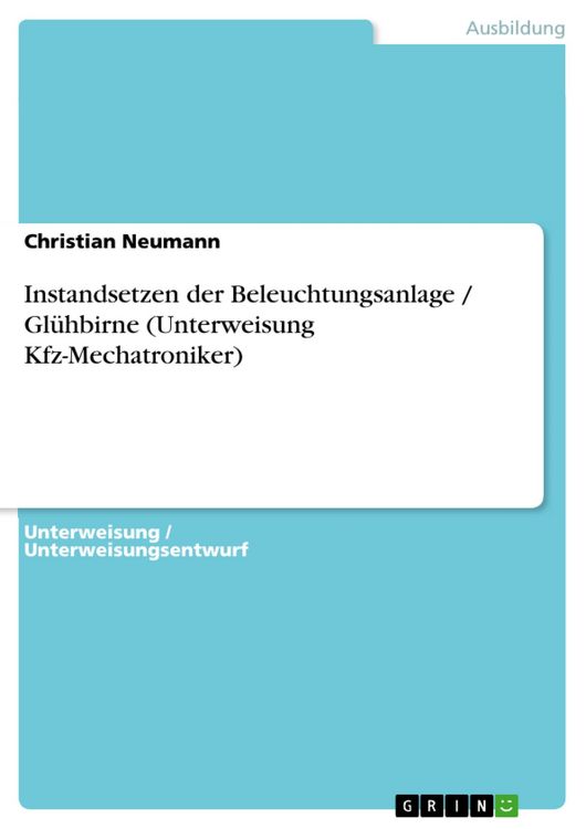 Produktbild: Instandsetzen der Beleuchtungsanlage / Gl&uuml;hbirne (Unterweisung Kfz-Mechatroniker)