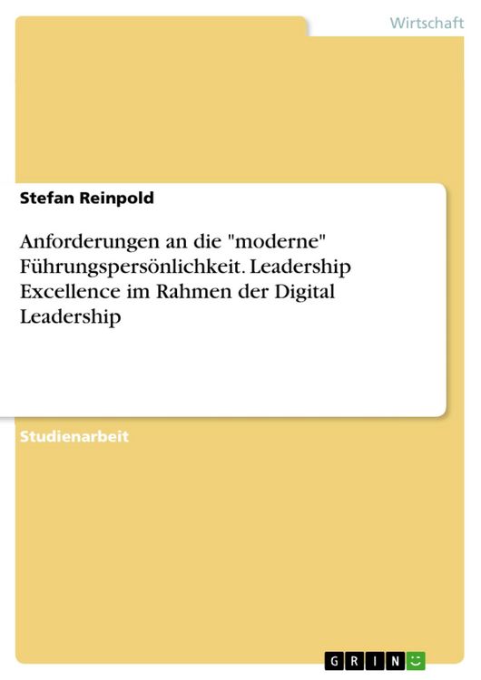 Produktbild: Anforderungen an die "moderne" F&uuml;hrungspers&ouml;nlichkeit. Leadership Excellence im Rahmen der Digital Leadership