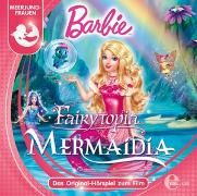 Produktbild: Barbie Fairytopia: Mermaidia-Das Original H&ouml;rspiel z.Film