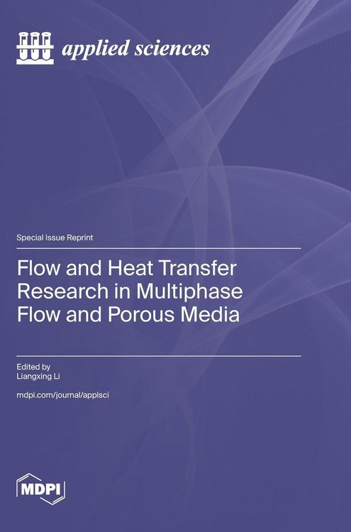 Produktbild: Flow and Heat Transfer Research in Multiphase Flow and Porous Media