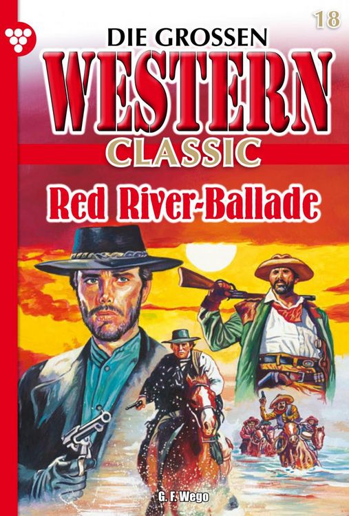 Bild vom Artikel Die großen Western Classic 18 vom Autor G. F. Wego