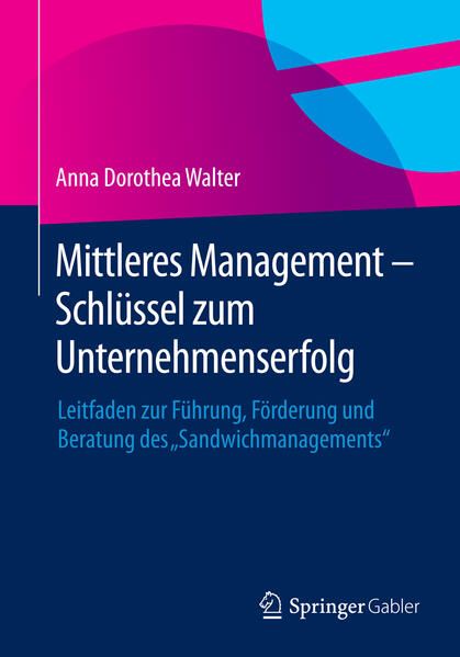 Produktbild: Mittleres Management - Schl&uuml;ssel zum Unternehmenserfolg