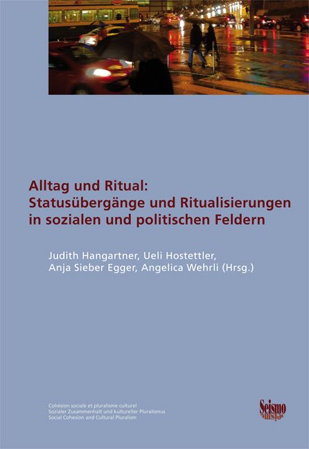 Produktbild: Alltag und Ritual: Status&uuml;berg&auml;nge und Ritualisierungen in sozialen und politischen Feldern